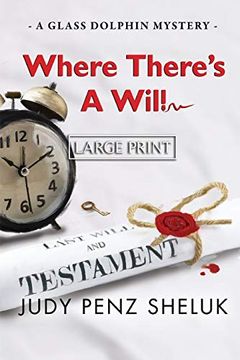 portada Where There'S a Will: A Glass Dolphin Mystery - Large Print Edition (3) (en Inglés)