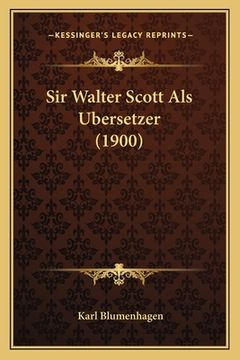 portada Sir Walter Scott Als Ubersetzer (1900) (en Alemán)