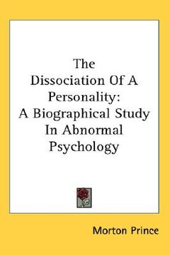 portada the dissociation of a personality: a biographical study in abnormal psychology (en Inglés)