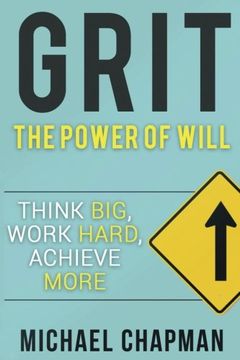 portada Grit: Think Big, Work Hard, Achieve More: Self-Discipline Tips to Improve your Life: Volume 1