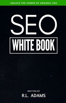 portada SEO White Book: The Organic Guide to Google Search Engine Optimization (en Inglés)