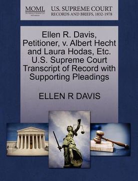 portada ellen r. davis, petitioner, v. albert hecht and laura hodas, etc. u.s. supreme court transcript of record with supporting pleadings