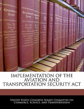 portada implementation of the aviation and transportation security act