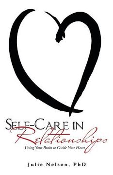 portada Self-Care in Relationships: Using Your Brain to Guide Your Heart (en Inglés)