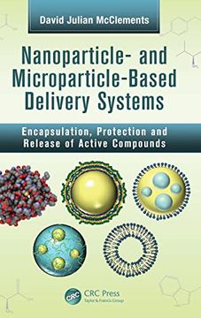 portada Nanoparticle- and Microparticle-Based Delivery Systems: Encapsulation, Protection and Release of Active Compounds (en Inglés)
