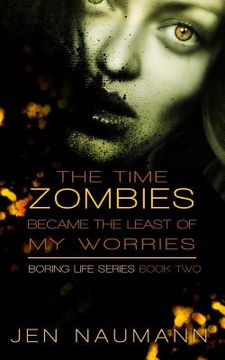 portada The Time Zombies Became the Least of My Worries (en Inglés)