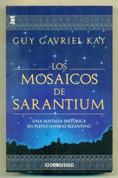 Los Mosaicos de Sarantium: Una Fantasia Historica en Pleno Imperi o Bizantino