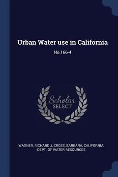 portada Urban Water use in California: No.166-4 (en Inglés)