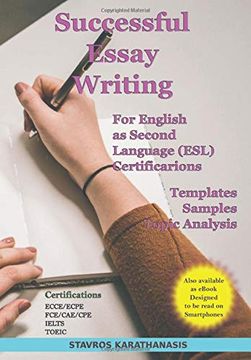 portada Successful Essay Writing for English as Second Language (Esl) Certification: Templates – Samples – Topic Analysis (en Inglés)