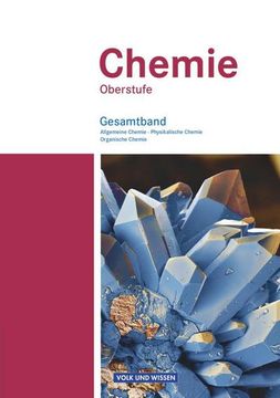 portada Chemie Oberstufe. Schülerbuch. Gesamtband. Östliche Bundesländer und Berlin: Allgemeine Chemie, Physikalische Chemie und Organische Chemie (en Alemán)