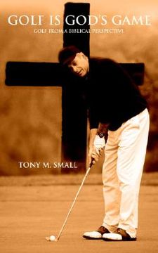 portada golf is god's game: golf from a biblical perspective (en Inglés)