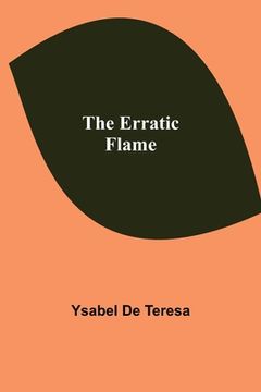 portada The Erratic Flame (in English)