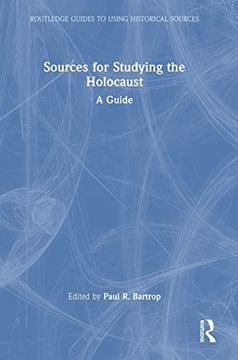 portada Sources for Studying the Holocaust: A Guide (Routledge Guides to Using Historical Sources) (en Inglés)