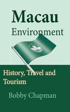portada Macau Environment: History, Travel and Tourism (en Inglés)