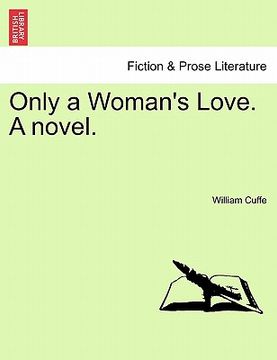 portada only a woman's love. a novel. (en Inglés)