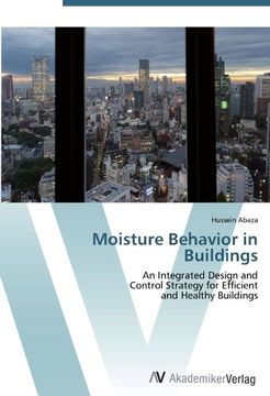 portada Moisture Behavior in Buildings: An Integrated Design and   Control Strategy for Efficient   and Healthy Buildings