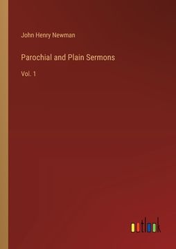 portada Parochial and Plain Sermons: Vol. 1 (en Inglés)