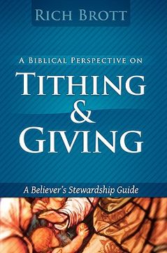 portada a biblical perspective on tithing & giving: a believer's stewardship guide (en Inglés)