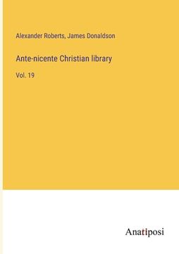 portada Ante-nicente Christian library: Vol. 19 (en Inglés)