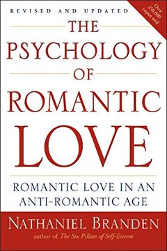 portada The Psychology of Romantic Love: Romantic Love in an Anti-Romantic age (en Inglés)