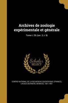 portada Archives de zoologie expérimentale et générale; Tome t. 29; (ser. 3, t. 9) (in French)
