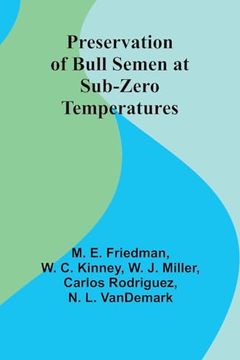 portada Preservation of Bull Semen at Sub-Zero Temperatures (en Inglés)