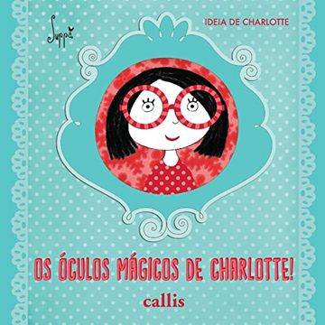 portada Os Óculos Mágicos de Charlotte (en Portugués)
