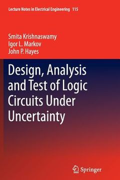 portada Design, Analysis and Test of Logic Circuits Under Uncertainty (en Inglés)
