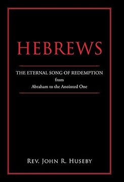 portada Hebrews: The Eternal Song of Redemption From Abraham to the Anointed one (en Inglés)