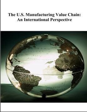 portada The U.S. Manufacturing Value Chain: An International Perspective