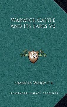 portada warwick castle and its earls v2 (en Inglés)