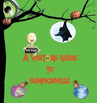 portada A Visitors Guide to Sumpkinville (in English)