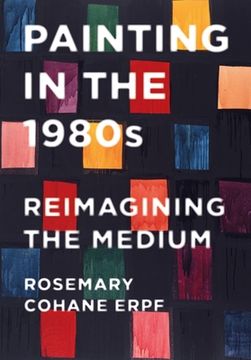 portada Painting in the 1980s: Reimagining the Medium (in English)