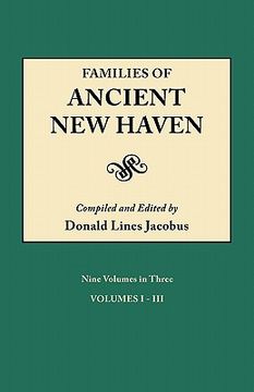 portada families of ancient new haven. originally published as "new haven genealogical magazine," volumes i-viii [1922-1921] and cross index volume [1939]. ni (en Inglés)