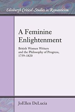portada A Feminine Enlightenment: British Women Writers and the Philosophy of Progress, 1759-1820 (en Inglés)