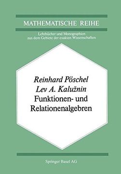 portada Funktionen- und Relationenalgebren: Ein Kapitel der Diskreten Mathematik (Lehrbücher und Monographien aus dem Gebiete der exakten Wissenschaften)