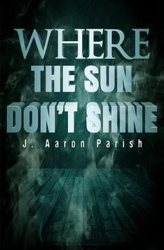 portada Where the Sun Don't Shine (en Inglés)