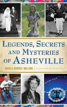 portada Legends, Secrets and Mysteries of Asheville (en Inglés)