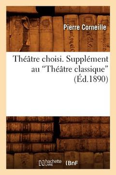 portada Théâtre Choisi. Supplément Au Théâtre Classique (Ed.1890) (in French)