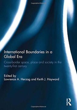 portada International Boundaries in a Global Era: Cross-Border Space, Place and Society in the Twenty-First Century
