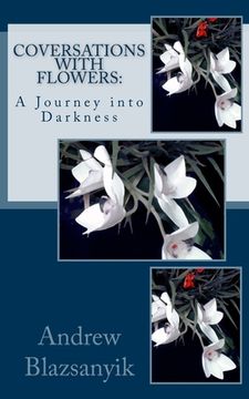 portada Coversations with Flowers: A Journey into Darkness (en Inglés)