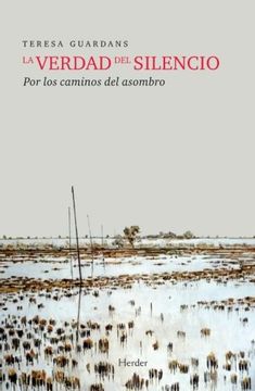 La verdad del silencio: Por los caminos del asombro