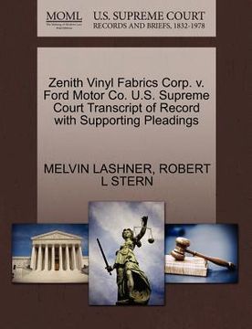 portada zenith vinyl fabrics corp. v. ford motor co. u.s. supreme court transcript of record with supporting pleadings