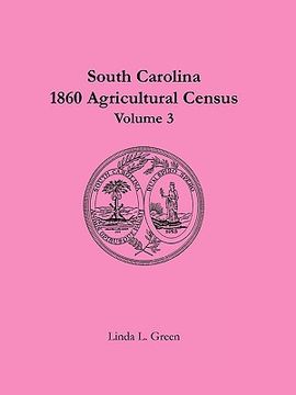 portada south carolina 1860 agricultural census: volume 3 (in English)