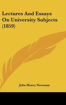 portada lectures and essays on university subjects (1859) (en Inglés)