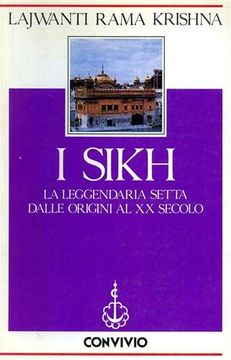 portada I Sikh: La Leggendaria Setta Dalle Origini al xx Secolo
