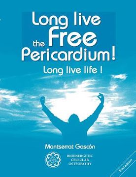 portada long live the free pericardium ! (en Inglés)