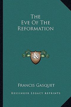 portada the eve of the reformation (en Inglés)