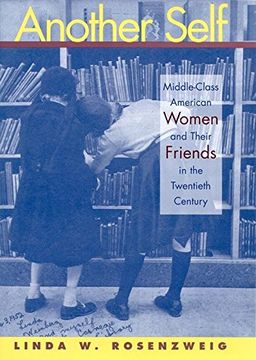 portada Another Self: Middle-Class American Women and Their Friends in the Twentieth Century (History of Emotions) (in English)