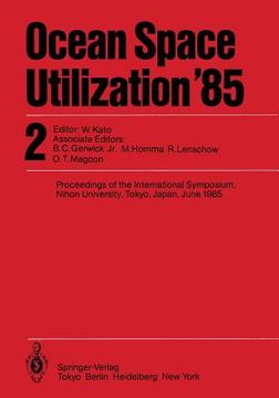 portada Ocean Space Utilization '85: Proceedings of the International Symposium Nihon University, Tokyo, Japan, June 1985 Volume 2 (en Inglés)